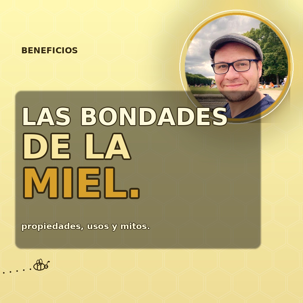 Las bondades de la miel de abeja